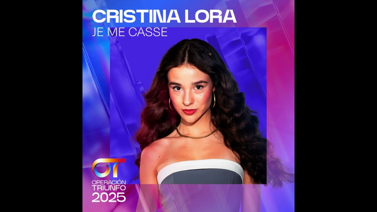Cristina – Je me casse - Operación Triunfo 2025