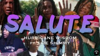 Hurricane Wisdom - Salute ft. Loe Shimmy [Lyrics]