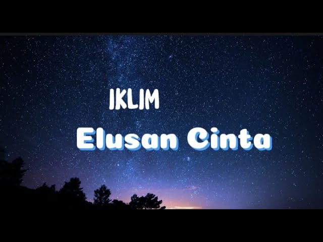 IKLIM - Elusan Cinta || lirik (  lirik lagu Malaysia ) class=