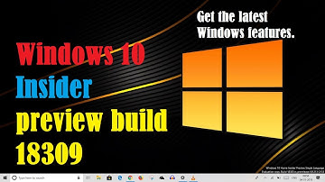 Windows 10 Insider Preview Build 18309. Build 18309 (19H1) to Windows Insiders in the Fast ring.