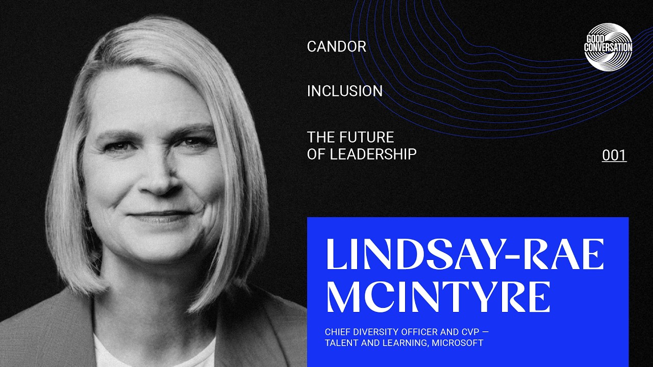001: Microsoft’s Lindsay-Rae McIntyre on candor, inclusion, and the future of leadership