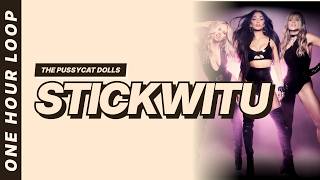 Stickwitu - The Pussycat Dolls [Lyrics Video] [One hour loop]