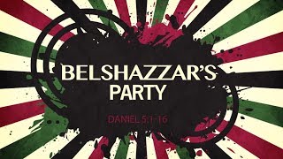Belshazzar's Party (Daniel 5:1-16)