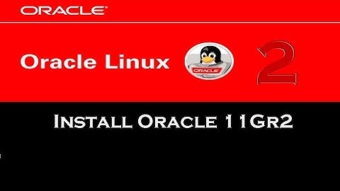Configure Oracle Linux OS and Install Oracle 11gR2 Database