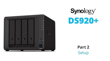Synology DS920+ (Part 2) - Set Up and Installation