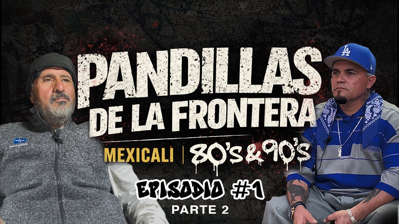 "PANDILLAS DE LA FRONTERA" Mexicali 80´s-90´s parte2