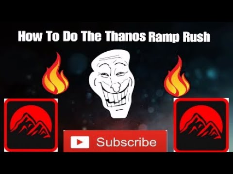 How To Do The thanos Ramp Rush *TUTORIAL* - YouTube