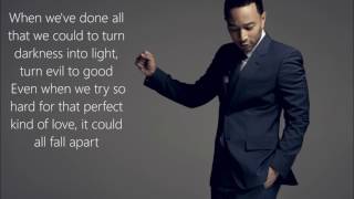John Legend Love Me Now ''Lyrics