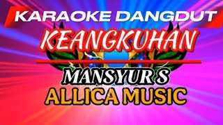 Download Lagu Karaoke Keangkuhan - Mansyur S. // ALLICA MUSIC #karaoke #dangdut #karaokeallicamusic  MP3 Download Lagu Karaoke Keangkuhan - Mansyur S. // ALLICA MUSIC #karaoke #dangdut #karaokeallicamusic  MP3