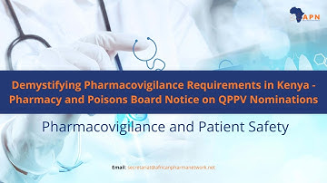 Demystifying Pharmacovigilance Requirements in Kenya - PPB Notice on QPPV Nominations