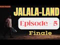 Jalalaland  episode 5  season finale  united panjaab  2024  new punjabi web series