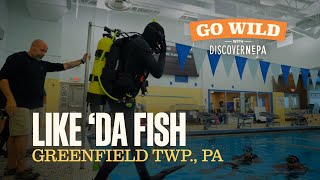 GO WILD with DiscoverNEPA: Like 'da Fish | Greenfield Twp., PA
