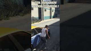 Gta 5 De Sakin Buraya Gi̇tmeyi̇n ?