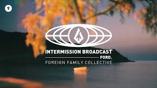 ford. | Intermission Broadcast Mix 009