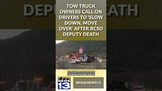 Tow truck owners call on drivers to ‘Slow down, Move Over’ after BCSO deputy death