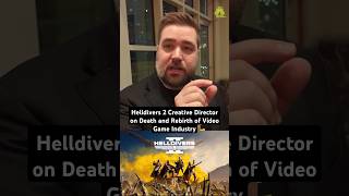 Helldivers 2 Creative Director on Death and Rebirth of Video Game Industry - Johan Pilestedt