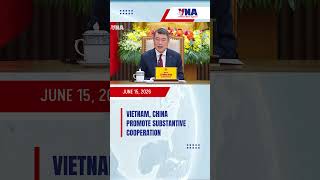Vietnam, China promote substantive cooperation