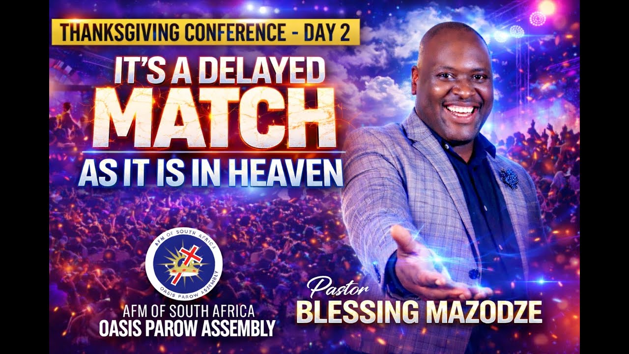 IT’S A DELAYED MATCH | As It Is in Heaven | Pastor Blessing Mazodze | Thanksgiving Conference Day 2