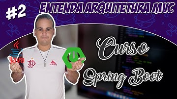 #2 Curso Spring Boot | Arquitetura MVC