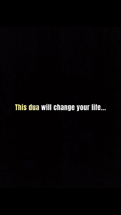 This Dua will Change Your Life
