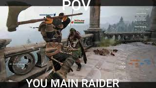 POV: You main Raider