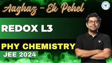 Redox | VKT Sir | Physical Chemistry | Aaghaz Ek Pehel | JEE 2024 | Kota Pulse By Unacademy