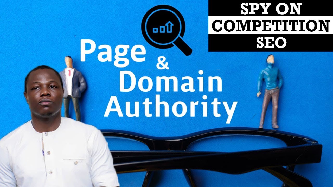 How to Spy on your Competition SEO | Check the Domain and Page ...