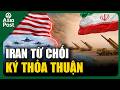 Tin thế giới 14/6: Iran từ chối ký thỏa thuận với Trump | Asia Post