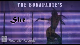 The Bonaparte&#39;s (feat. Lol Tolhurst) - She (Official Music Video)