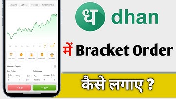 Dhan App Me Bracket Order Kaise Lagaye, Dhan App Bracket Order Place