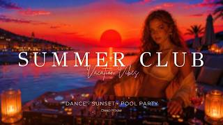 SUMMER CLUB MIX | DEEP HOUSE MUSIC | Dance, Sunset &amp; Pool Party Vibes