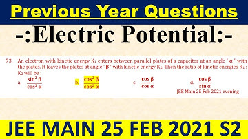 An electron with kinetic energy K1 enters between parallel plates of a capacitor at an angle 