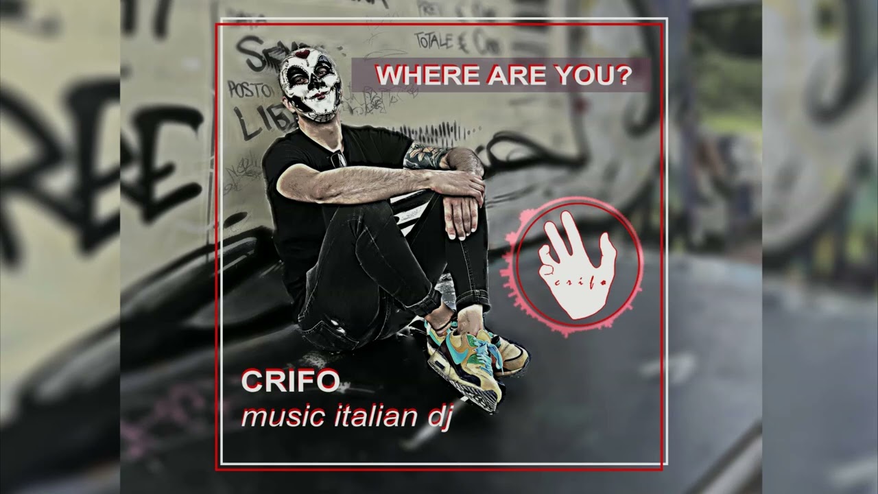 Crifo - Where Are You?