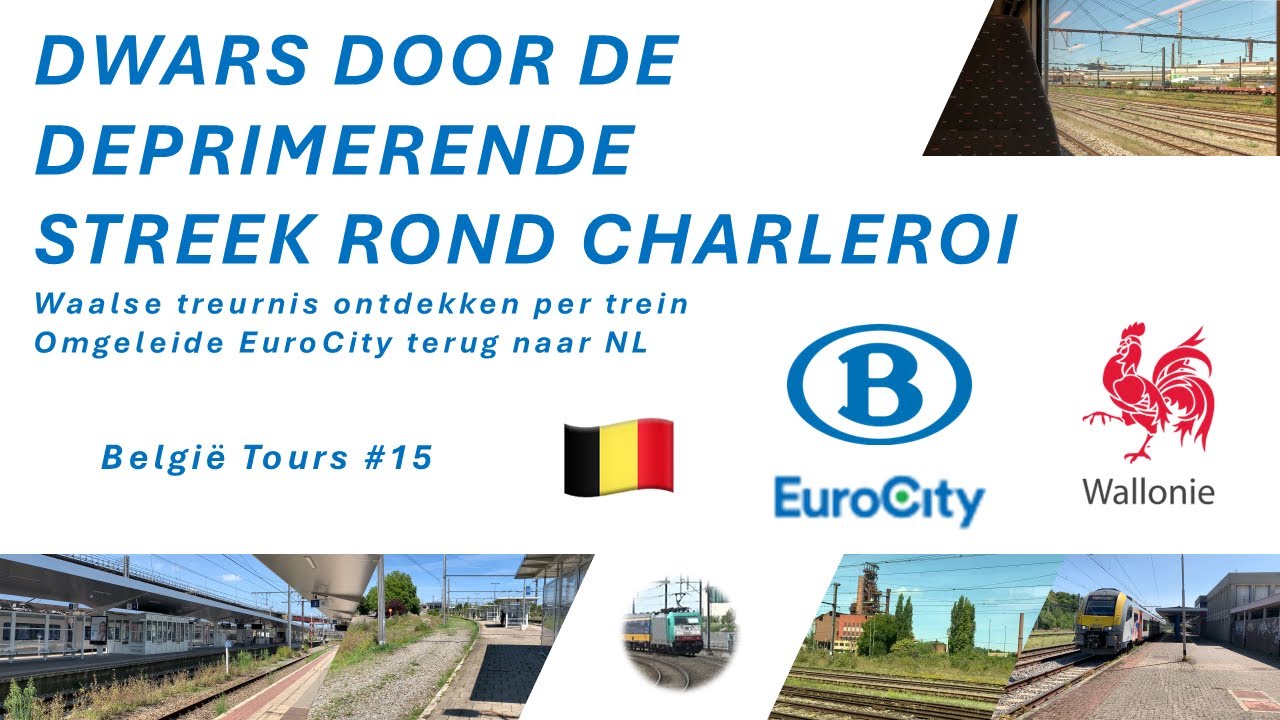 Door de VERVALLEN STREEK rond CHARLEROI, met NMBS treinen - België Tours #15 #detreinreizigervlogt