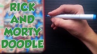 drawing RICK AND MORTY doodle!! (SATISFYING)