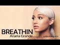 Ariana grande  breathin clean