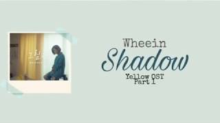 [ENG SUB] Wheein (휘인)((MAMAMOO) (마마무)) - Shadow (그림자) Yellow OST Part 1 Lyrics (Han/Rom/Eng) chords