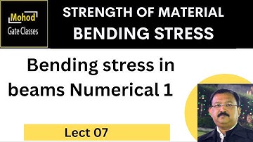 Bending Stress 07 Bending stress in beams Numerical 1 | Flexural Stress