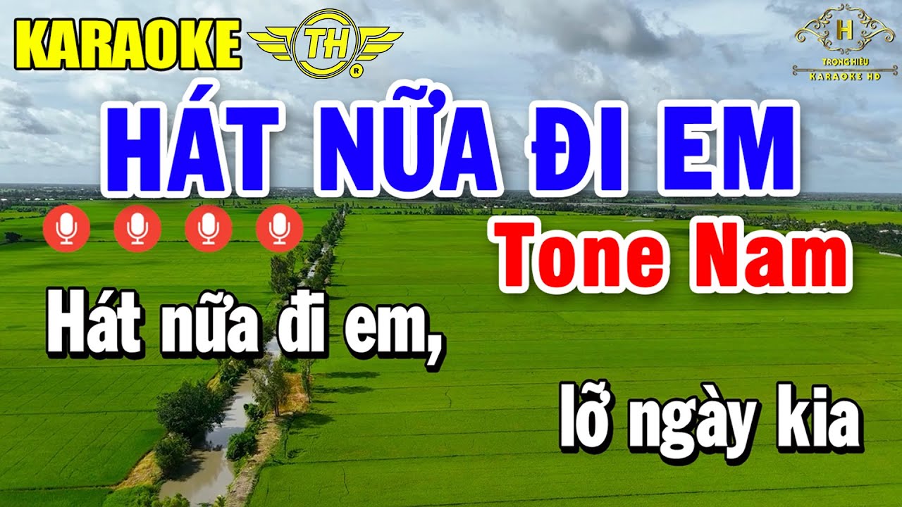 Hát Nữa Đi Em Karaoke Tone Nam ( Em ) Nhạc Sống 2025 | Trọng Hiếu