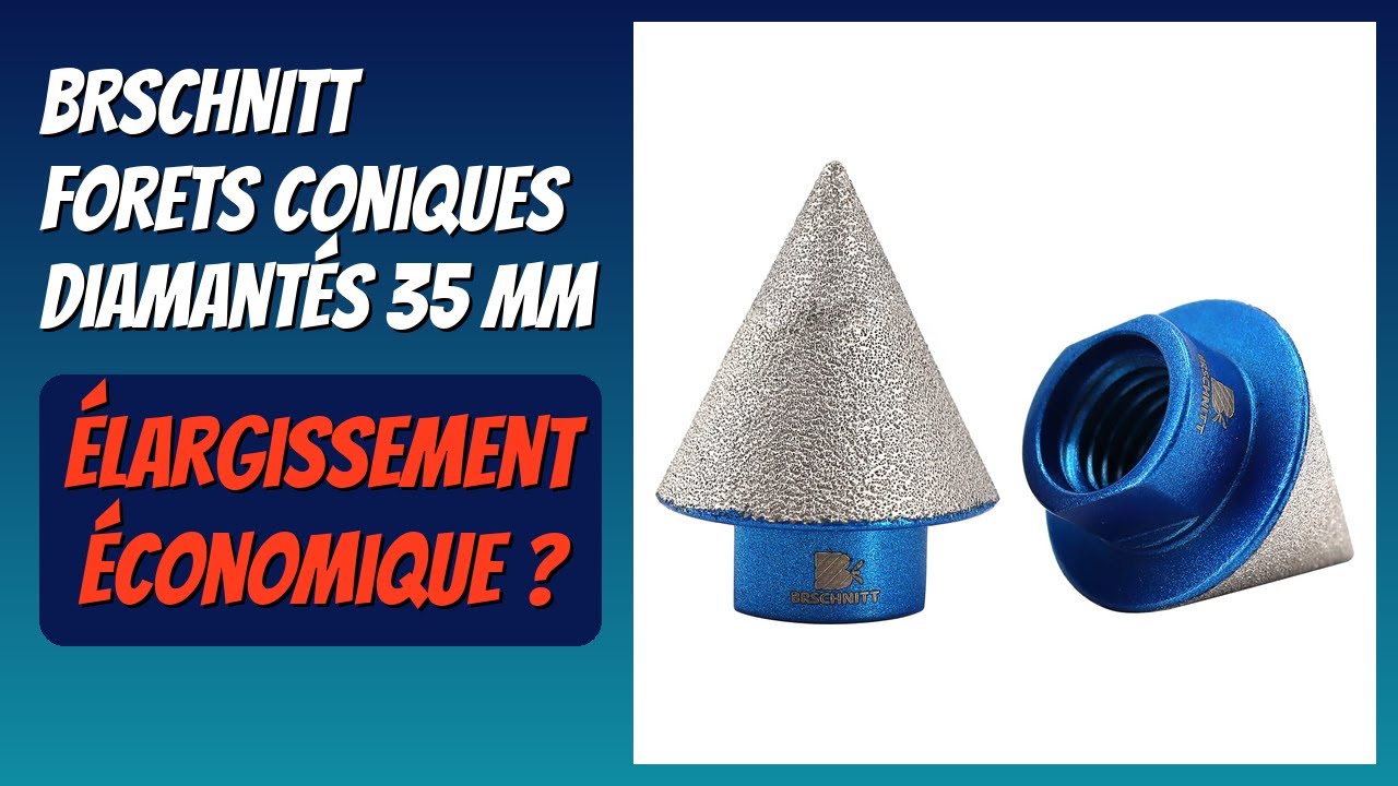 AVIS (2026): BRSCHNITT Forets coniques diamantés 35 mm. DÉTAILS