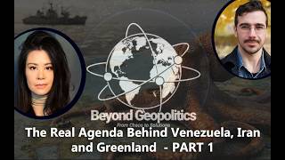Beyond Geopolitics featuring Cynthia Chung: The Real Agenda Behind Venezuela Iran & Greenland Pt. 1