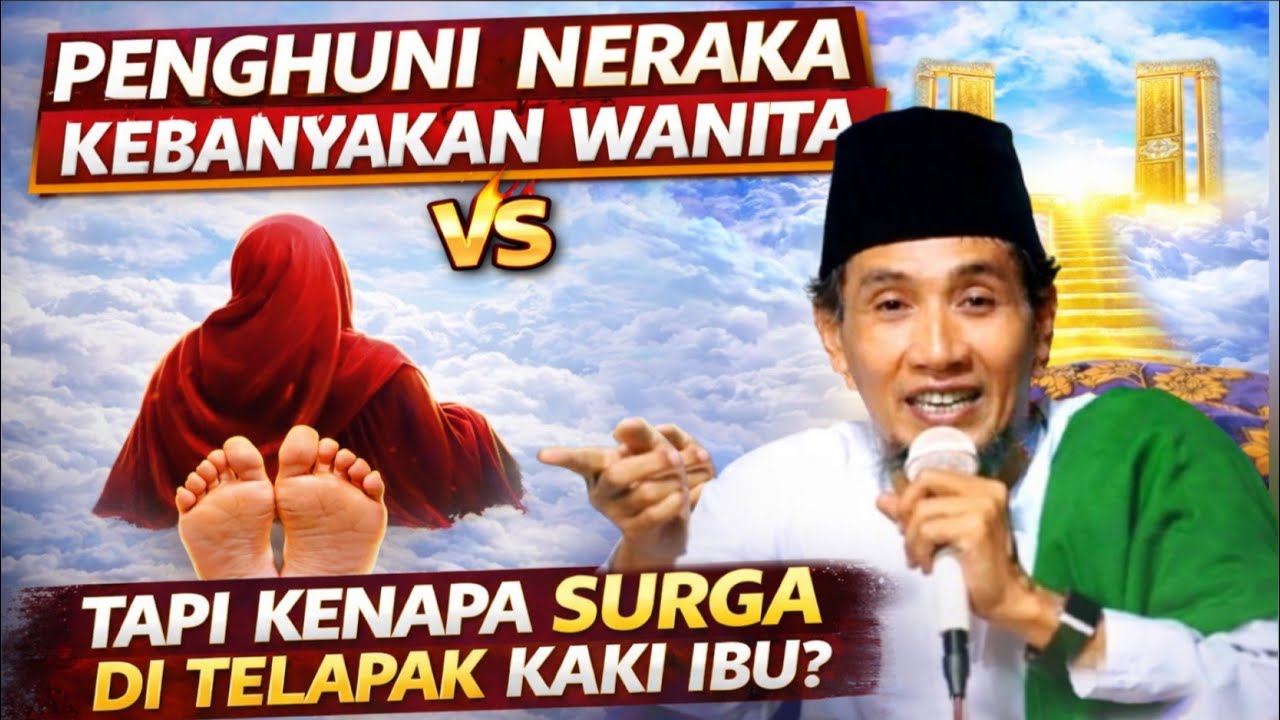 KH. MUKHLASON ROSYID 🔴 PENGHUNI NERAKA KEBANYAKAN WANITA TAPI KENAPA SURGA DI TELAPAK KAKI IBU 