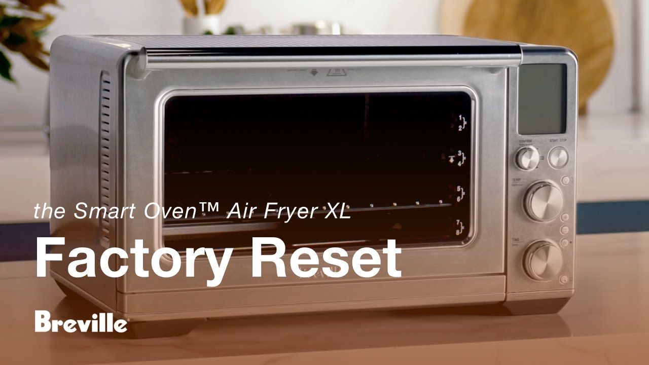 the Smart Oven™ Air Fryer XL | Factory reset your machine | Breville AU