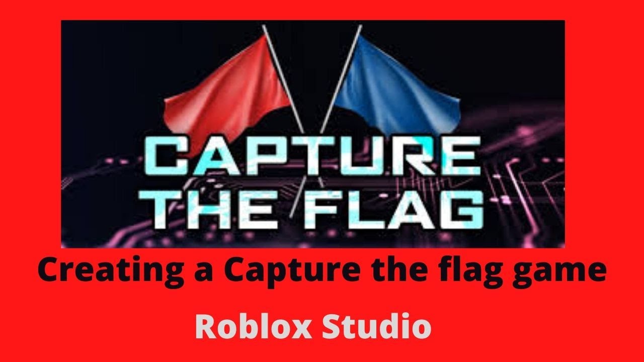 Capture The Flag Game Roblox Studio Tutorial Youtube - how to make a capture the flag game on roblox