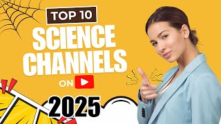 Best Science YouTube Channels in 2025 | Science Plus