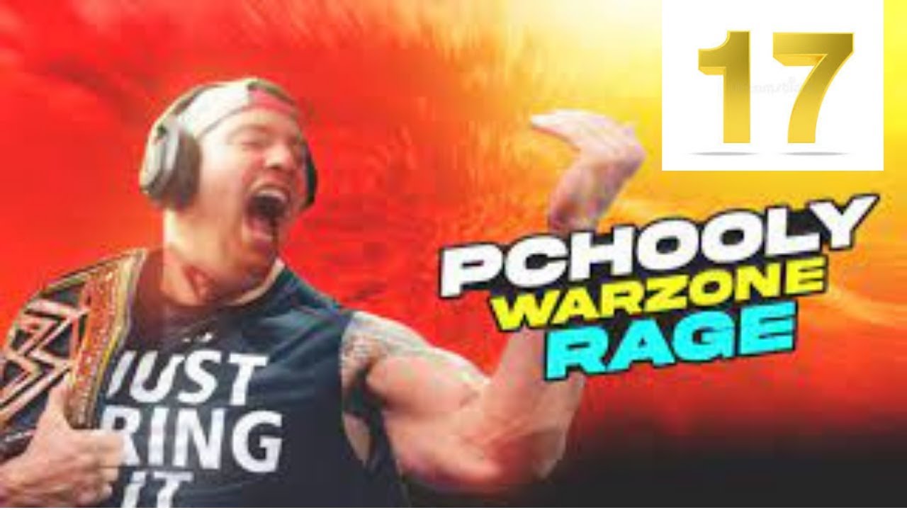PCHOOLY WARZONE RAGE 17