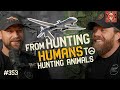 From Hunting Humans To Hunting Animals | BRCC #353
