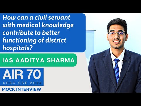 What are your views on 'Medical Civil Servants' improving District hospitals/IAS Aaditya Sharma