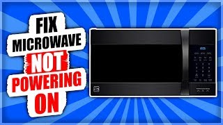 How To Fix A Microwave That Won T On You How To Fix A Microwave That Won T