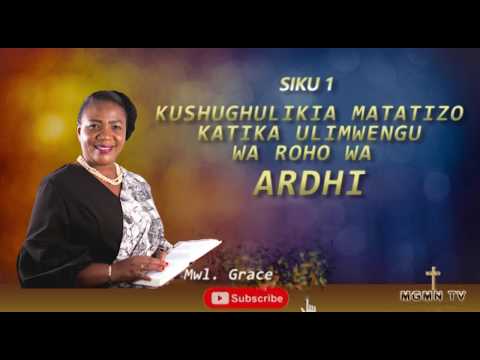 1.MWALIMU GRACE-- KUSHUGHULIKIA MATATIZO KATIKA ULIMWENGU WA ROHO WA ARDHI SIKU YA KWANZA(1)